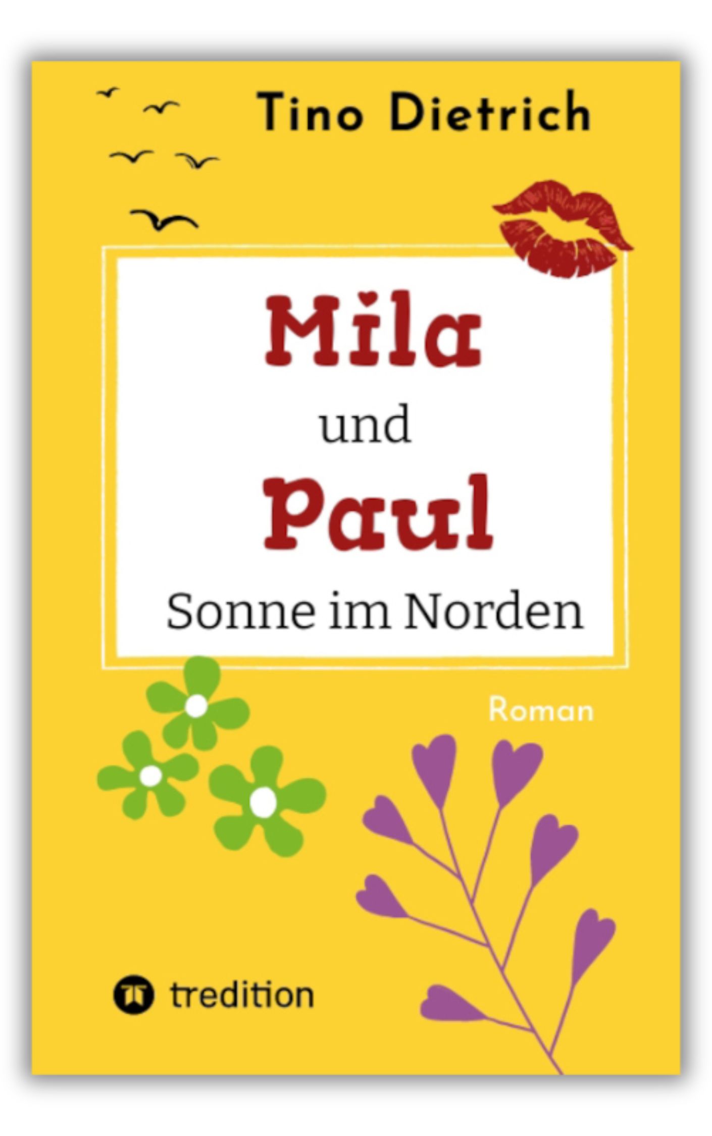 Mila und Paul - Sonne im Norden (Band 1) von Tino Dietrich